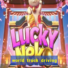 world truck driving simulator dinheiro infinito tudo desbloqueado